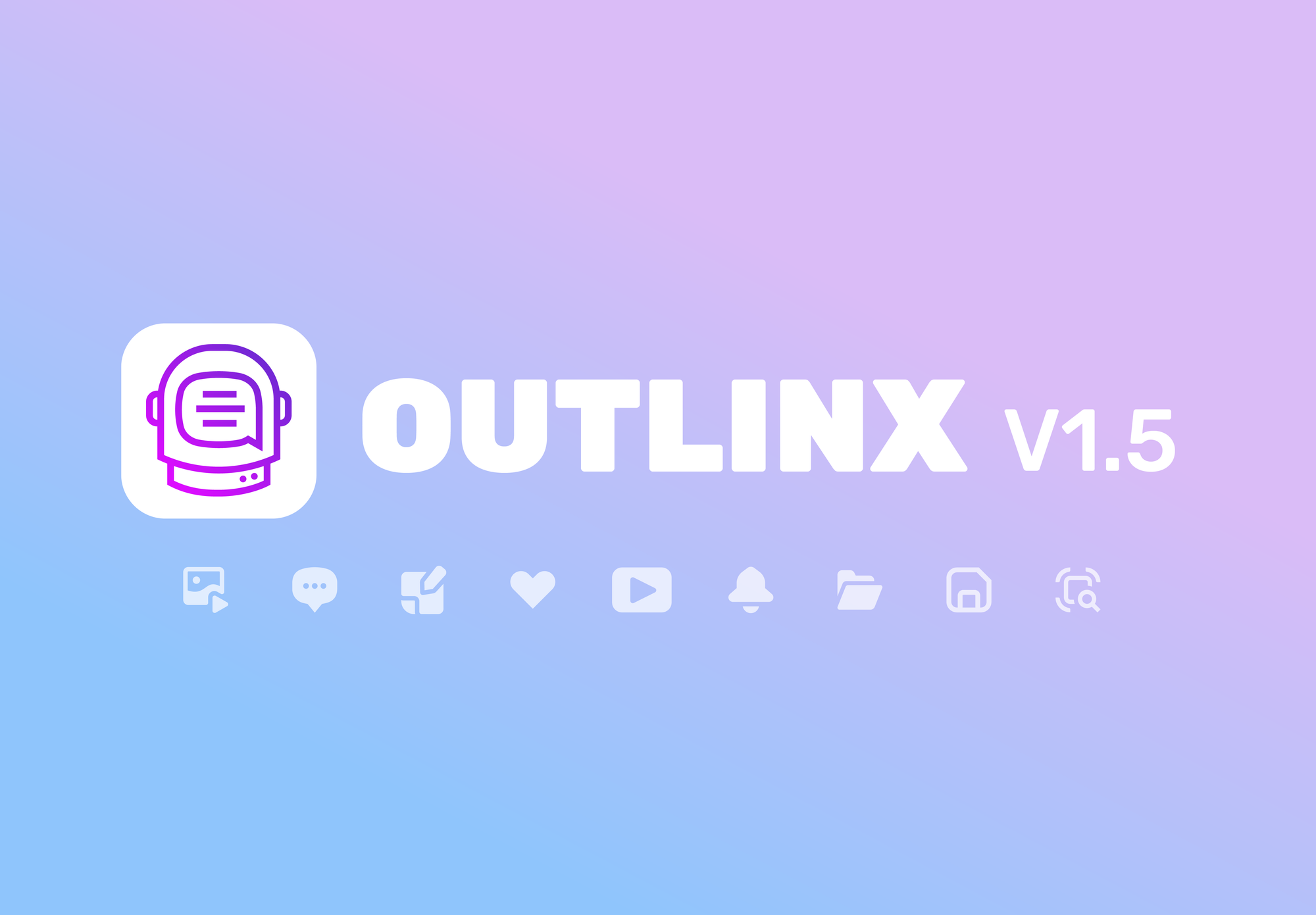 Outlinx v1.5 Launch! We Added Some Features You Asked For.